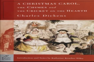 A Christmas Carol, The Chimes & The Cricket on the Hearth